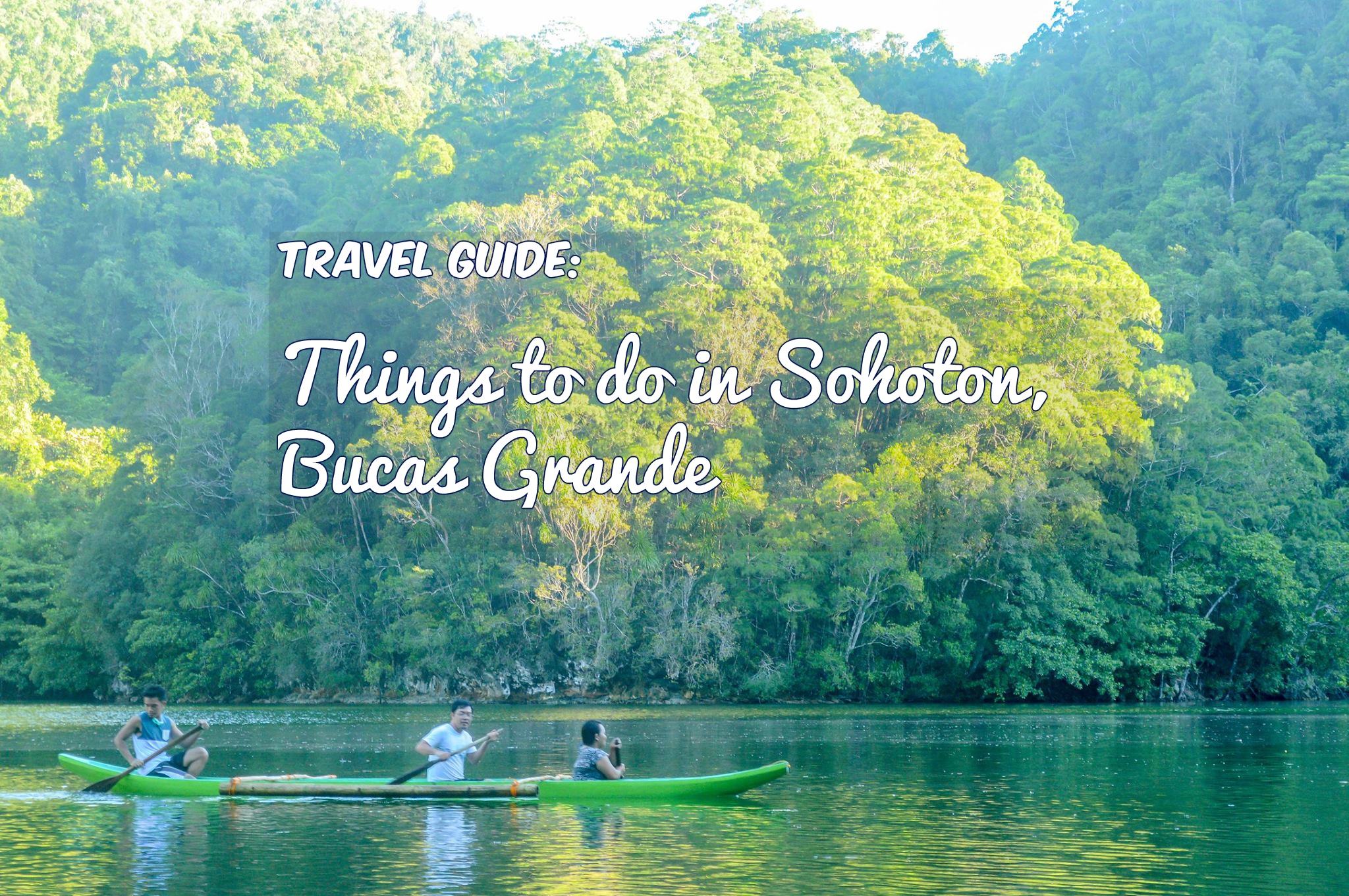 Things to do in Sohoton, Bucas Grande (A 3-day travel guide)
