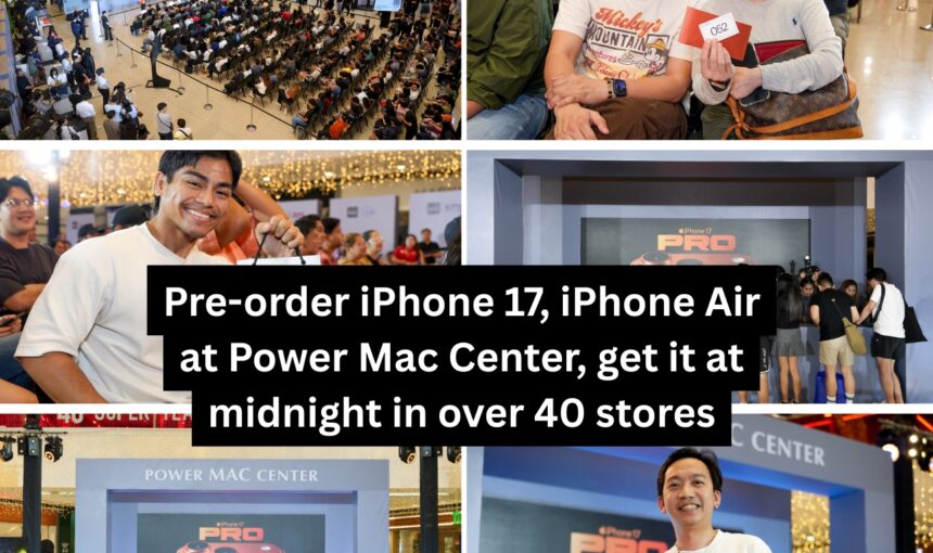 Pre-order iPhone 17, iPhone Air at Power Mac Center, get it at midnight in over 40 stores